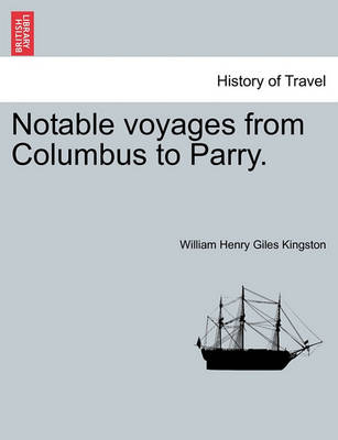 Book cover for Notable Voyages from Columbus to Parry.