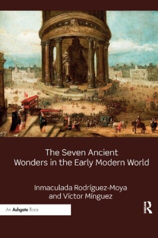 Cover of The Seven Ancient Wonders in the Early Modern World