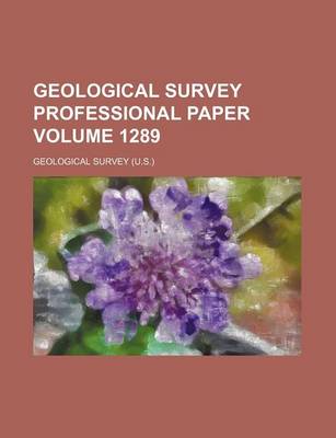 Book cover for Geological Survey Professional Paper Volume 1289