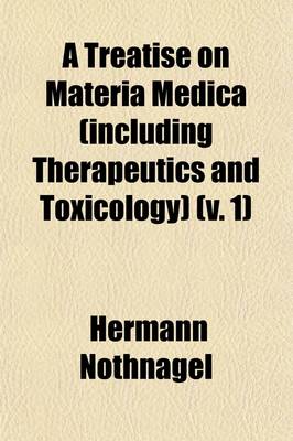 Book cover for A Treatise on Materia Medica (Including Therapeutics and Toxicology) (Volume 1)