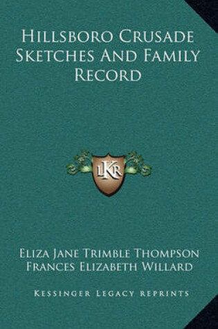 Cover of Hillsboro Crusade Sketches and Family Record