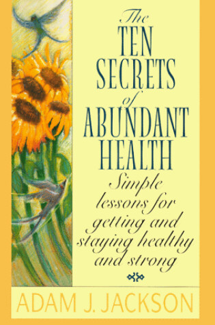 Cover of Ten Secrets of Abundant Health