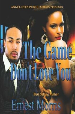 Cover of The Game Don't Love You