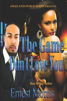 Book cover for The Game Don't Love You