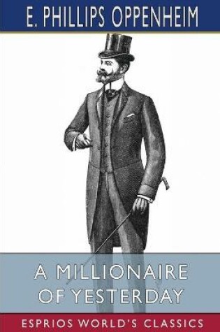 Cover of A Millionaire of Yesterday (Esprios Classics)