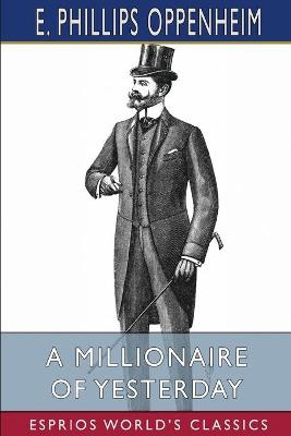 Book cover for A Millionaire of Yesterday (Esprios Classics)