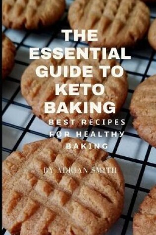 Cover of The Essential Guide to Keto Baking