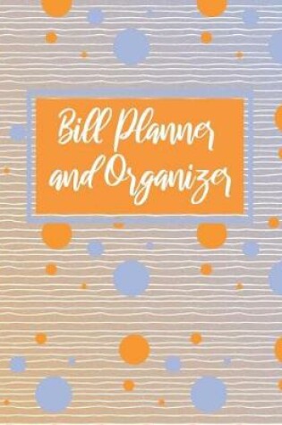 Cover of Bill Planner and Organizer