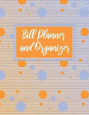 Book cover for Bill Planner and Organizer