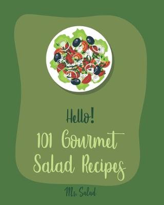 Book cover for Hello! 101 Gourmet Salad Recipes