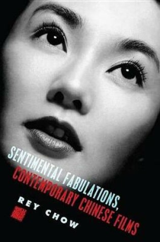 Cover of Sentimental Fabulations, Contemporary Chinese Films