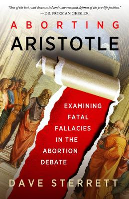 Book cover for Aborting Aristotle – Examining the Fatal Fallacies in the Abortion Debate