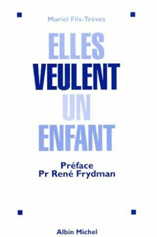 Cover of Elles Veulent Un Enfant