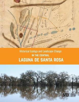 Book cover for Historical Ecology and Landscape Change in the Central Laguna de Santa Rosa