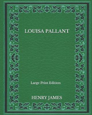 Book cover for Louisa Pallant - Large Print Edition