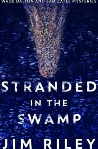 Cover of Stranded In The Swamp