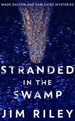 Book cover for Stranded In The Swamp