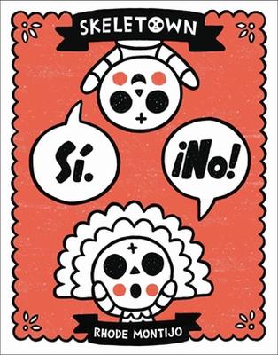 Book cover for Skeletown: Sí. ¡No!