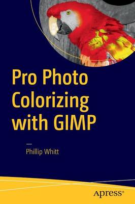 Book cover for Pro Photo Colorizing with GIMP