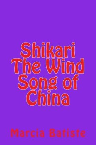 Cover of Shikari The Wind Song of China