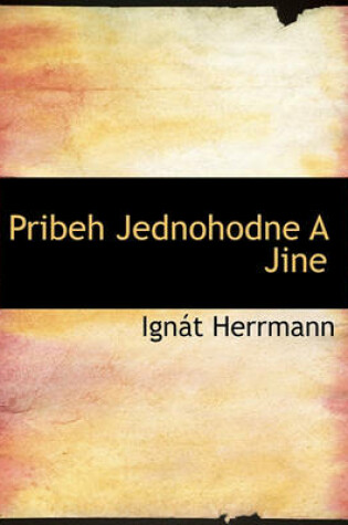 Cover of Pribeh Jednohodne a Jine