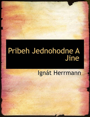 Book cover for Pribeh Jednohodne a Jine