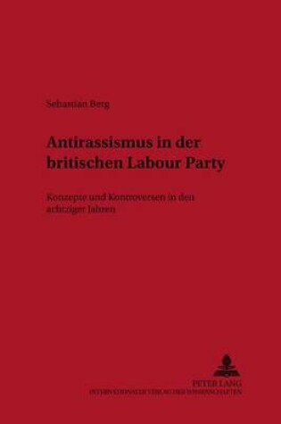 Cover of Antirassismus in Der Britischen Labour Party