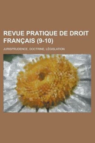 Cover of Revue Pratique de Droit Francais; Jurisprudence, Doctrine, Legislation (9-10)