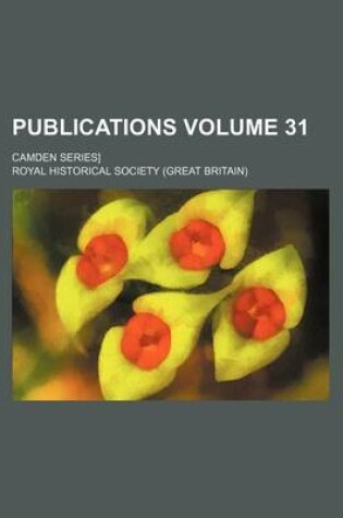 Cover of Publications Volume 31; Camden Series]