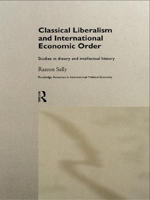 Book cover for Classical Liberalism and International Economic Order