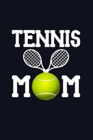 Cover of Tennis Mom Journal Notebook