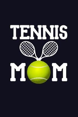 Book cover for Tennis Mom Journal Notebook