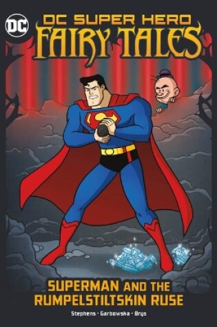 Cover of Superman and the Rumpelstiltskin Ruse