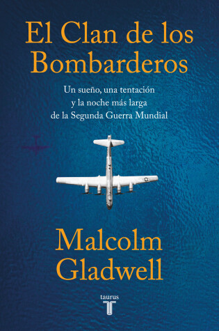 Cover of El clan de los bombarderos/ The Bomber Mafia: a Dream, a Temptation, and the Longest Night of the Second World War