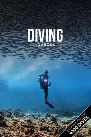 Cover of Scuba Diving Log Book Dive Diver Jourgnal Notebook Diary - School of Sardines