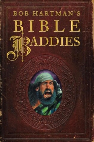 Cover of Bob Hartman's Bible Baddies