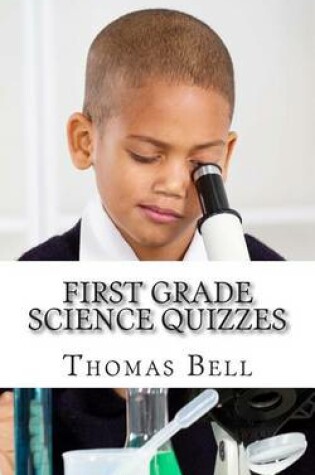 Cover of First Grade Science Quizzes