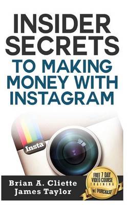 Book cover for Insider Secrets to Making Money with Instagram