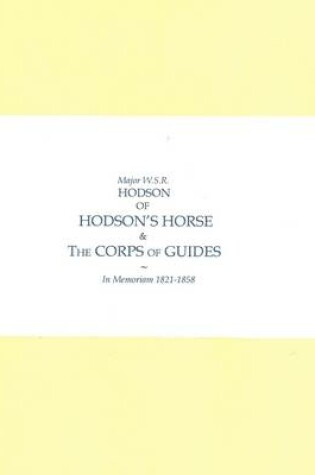 Cover of Major W.S.R. Hodson of Hodson's Horse and the Corps of Guides