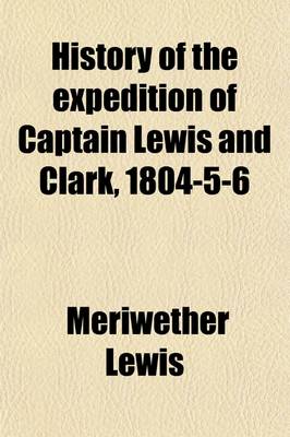 Book cover for History of the Expedition of Captain Lewis and Clark, 1804-5-6