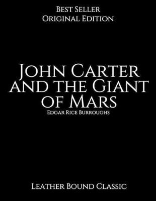 Book cover for John Carter and the Giant of Mars, Leather Bound Classic