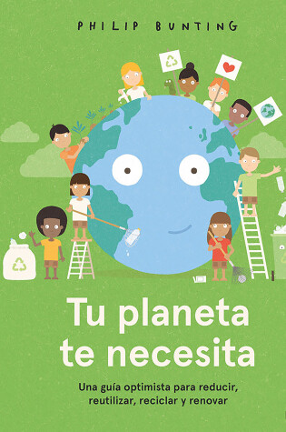 Cover of Tu planeta te necesita / Your Planet Needs You!
