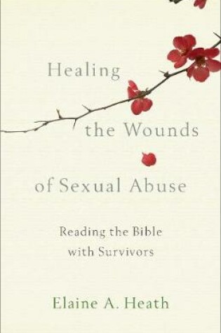 Cover of Healing the Wounds of Sexual Abuse