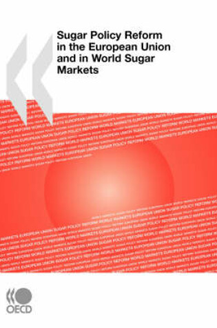 Cover of Sugar Policy Reform in the European Union and in World Sugar Markets