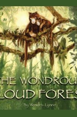 Cover of The Wondrous Cloud Forest