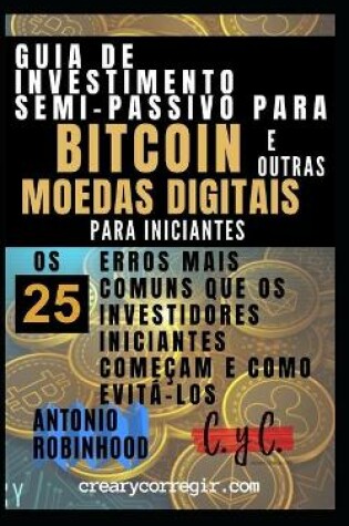 Cover of Guia de investimento semi-passivo para bitcoin e outras moedas digitais para iniciantes