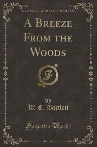 Cover of A Breeze from the Woods (Classic Reprint)