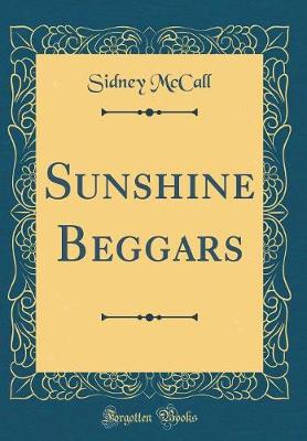 Book cover for Sunshine Beggars (Classic Reprint)