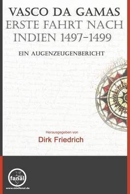 Book cover for Vasco Da Gamas Erste Fahrt Nach Indien 1497-1499. Ein Augenzeugenbericht