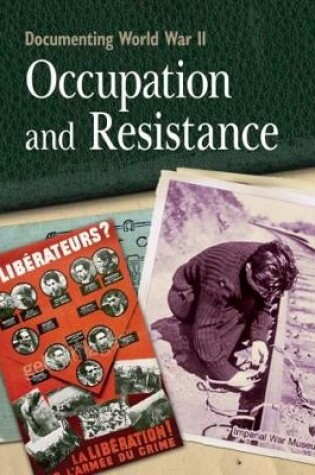 Cover of Documenting WWII: Occupation and Resistance